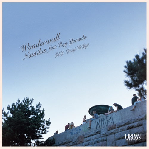 Wonderwall feat. Ray Yamada / Through The Night (Japan RSD 2024 Exclusive)-NAUTILUS Vinyl-Helix Sounds