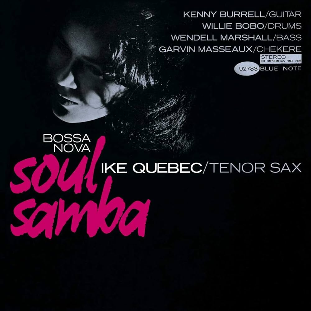 UMG-1000242882 - Ike Quebec - Bossa Nova Soul Samba (Blue Note Tone Poet Vinyl Edition)