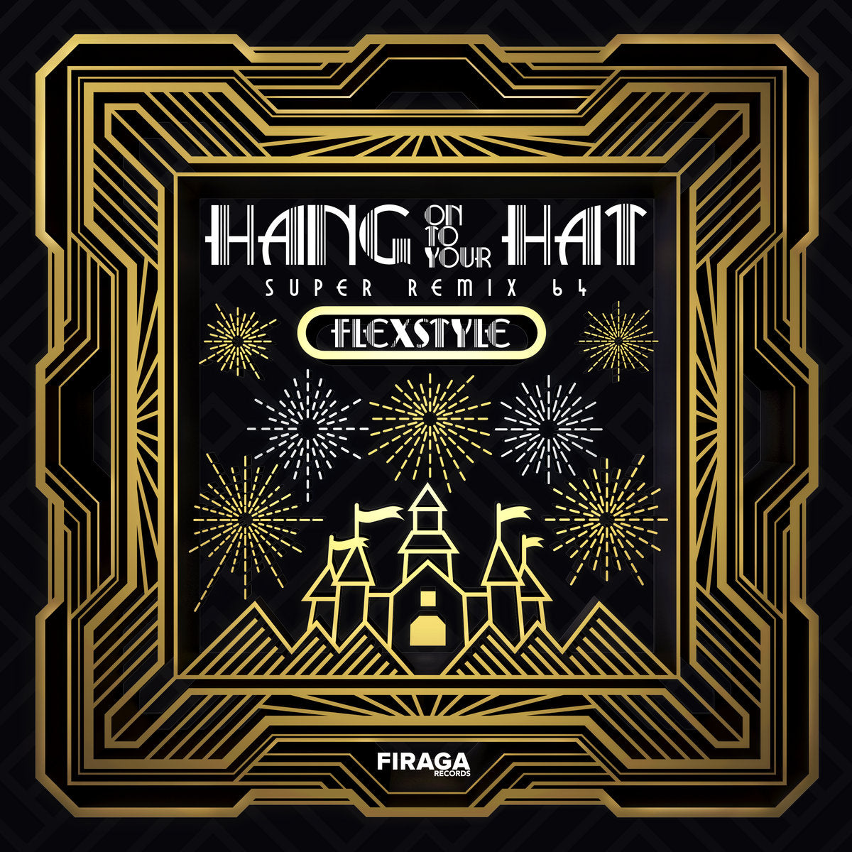 FIRE-0033-V - Flexstyle - Hang Onto Your Hat - Super Remix 64