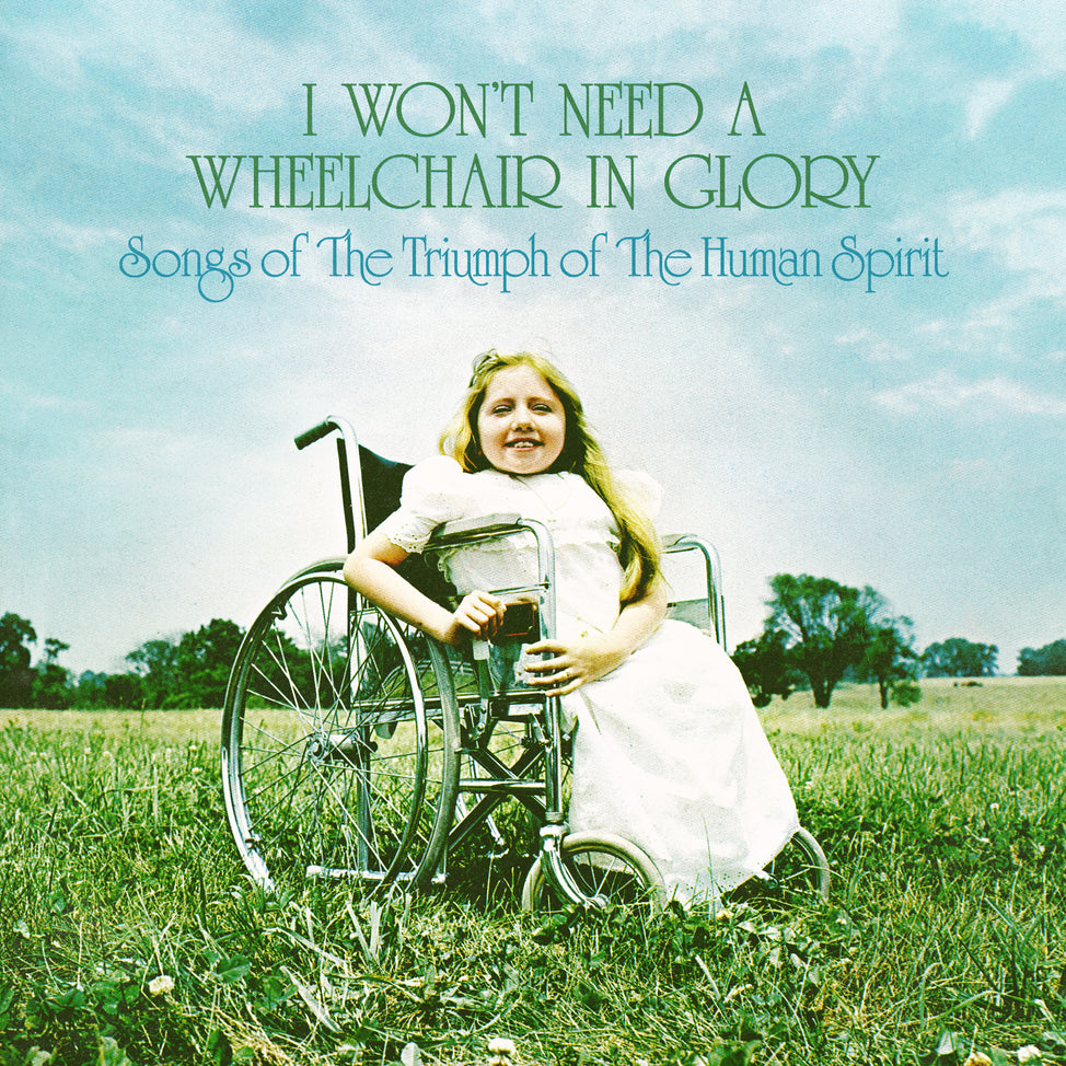 I Won't Need A Wheelchair In Glory: Songs Of The Triumph Of The Human Spirit (1964-1984)-Various Artists Vinyl-Helix Sounds