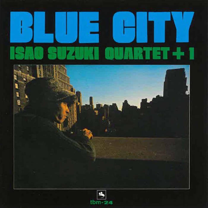Blue City-Isao Suzuki Quartet +1 on Black Vinyl-Helix Sounds