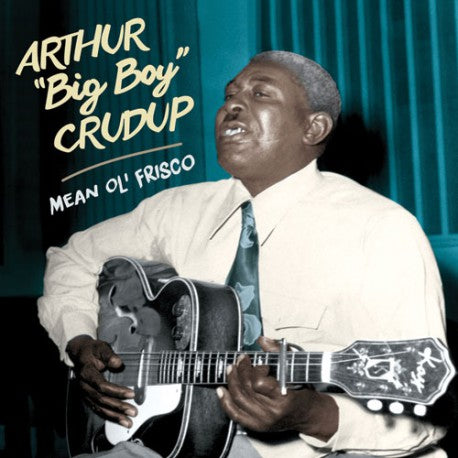 PLP-7693 - Arthur "Big Boy" Crudup - Mean Ol' Frisco