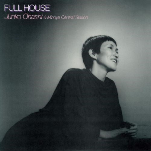Full House-Junko Ohashi & Minoya Central Station Vinyl-Helix Sounds