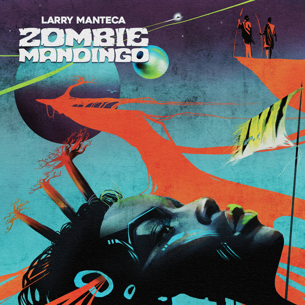 Zombie Mandingo-Larry Manteca Vinyl-Helix Sounds