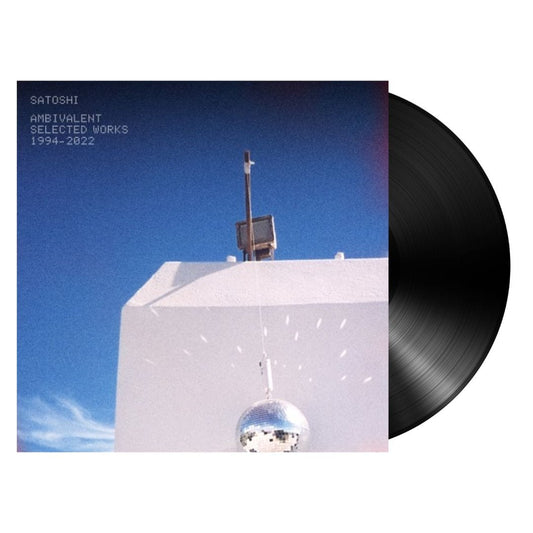 Ambivalent (Selected Works 1994-2022) - Satoshi | Helix Sounds