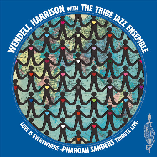 PLP-8375-6 - Wendell Harrison & The Tribe Jazz Ensemble - Love is Every Where - Tribute to Pharoah Sanders
