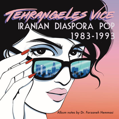 Tehrangeles Vice (Iranian Diaspora Pop 1983-1993)