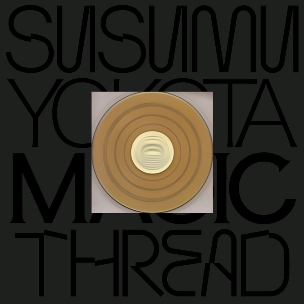 LO251 - Susumu Yokota - Magic Thread [Skintone Edition]