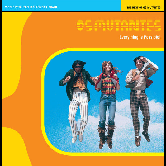 LP-LBOP-3036C - Os Mutantes - Everything Is Possible! The Best of Os Mutantes - World Psychedelic Classics 1