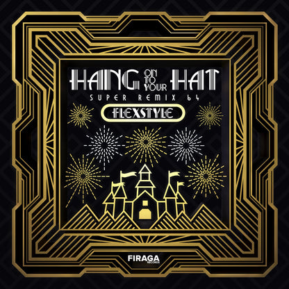 FIRE-0033-V - Flexstyle - Hang Onto Your Hat - Super Remix 64