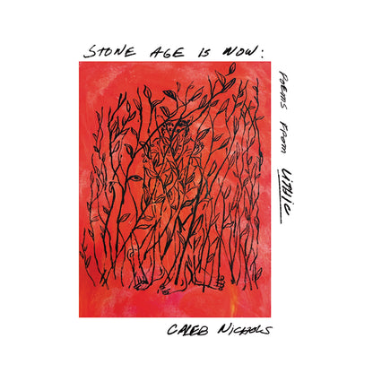 ROR075LP - Caleb Nichols - Stone Age Is Now: Poems from Lithic