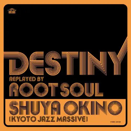 Destiny Replayed By Root Soul [Japanese Import] - SHUYA OKINO | Helix Sounds