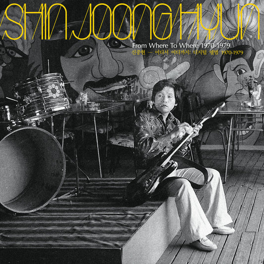 From Where To Where: 1970-79-Shin Joong Hyun Vinyl-Helix Sounds