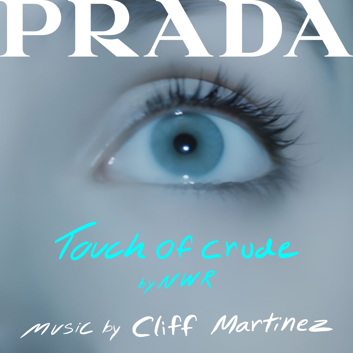 19658801161 - Cliff Martinez - Touch of Crude (Soundtrack from the PRADA Short Film)