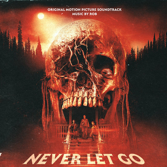 Never Let Go (Original Motion Picture Soundtrack)