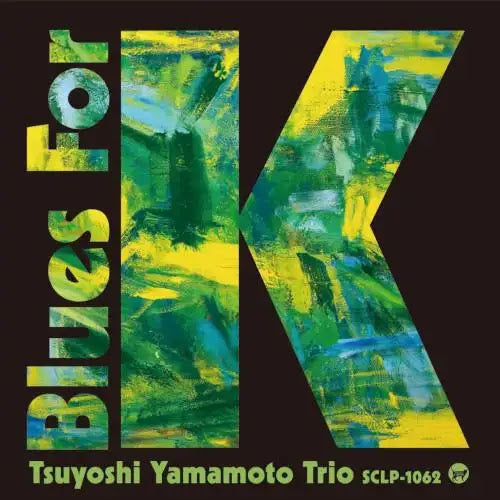 BLUES FOR K Vol. 1 [Japanese Import] - Yamamoto Tsuyoshi Trio | Helix Sounds