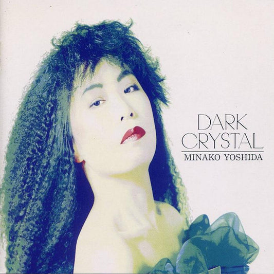 Dark Crystal [Japanese Import] - Minako Yoshida | Helix Sounds