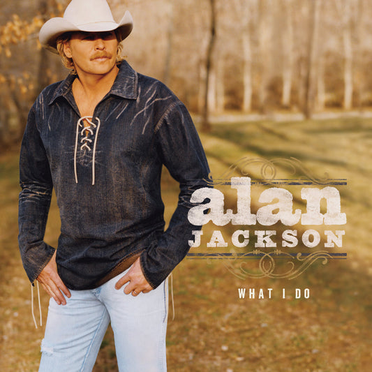 What I Do-Alan Jackson on Black Vinyl-Helix Sounds