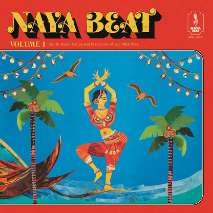 NAYA-001LP - Naya Beat - Volume 1 (South Asian Dance And Electronic Music 1983-1992)
