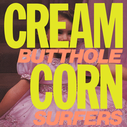 OLE2063-T - Butthole Surfers - Cream Corn From The Socket Of Davis