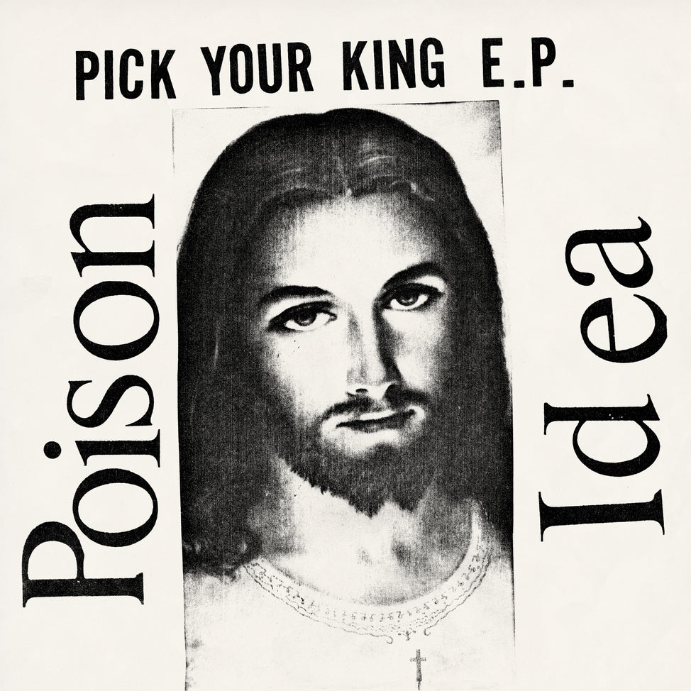 JPR055 - Poison Idea - Pick Your King