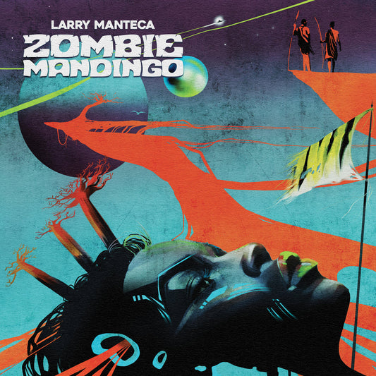 Zombie Mandingo-Larry Manteca Vinyl-Helix Sounds